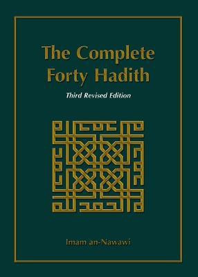The Complete Forty Hadith(English, Paperback, An-Nawawi Imam)
