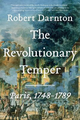 The Revolutionary Temper(English, Paperback, Darnton Robert)