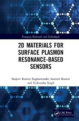 2D Materials for Surface Plasmon Resonance-based Sensors(English, Hardcover, Raghuwanshi Sanjeev Kumar)