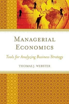 Managerial Economics(English, Paperback, Webster Thomas J. Pace University, Professor Emeritus)