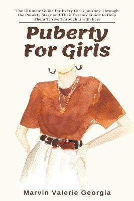 Puberty For Girls(English, Paperback, Georgia Marvin Valerie)