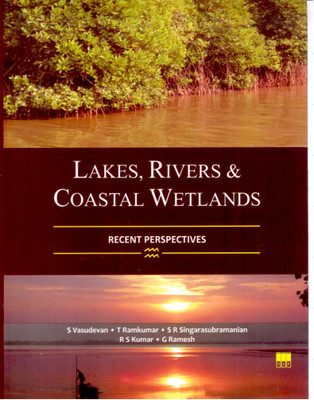 Lakes, Rivers & Coastal Wetlands: Recent Perspectives(Hardcover, S. Vasudevan, T. Ramkumar, S. R. Singarasubramanian, R. S. Kumar, G. Ramesh)