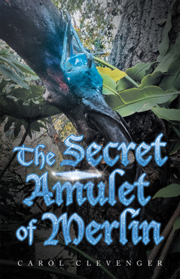 The Secret Amulet of Merlin(Hardcover, Carol Clevenger)
