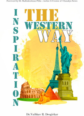 Inspiration : The Western Way | Timeless Quotes from Famous Global Leaders | Author Insights | Compelling Case Studies from across the World | Embrace Change, Radiate Wisdom, Transform Lives(Paperback, Dr. Vaibhav R. Deogirkar)