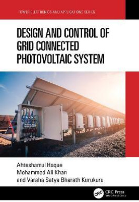 Design and Control of Grid-Connected Photovoltaic System(English, Hardcover, Haque Ahteshamul)