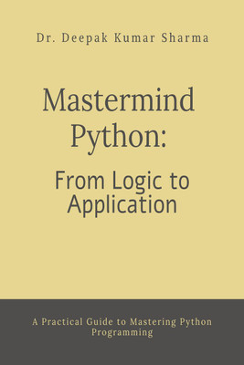 Mastermind Python(English, Paperback, Dr Deepak Kumar Sharma)