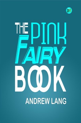 The Pink Fairy Book(Paperback, Andrew Lang)