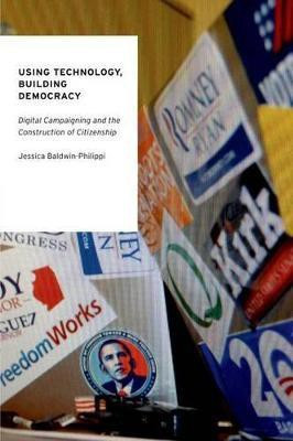 Using Technology, Building Democracy(English, Hardcover, Baldwin-Philippi Jessica)
