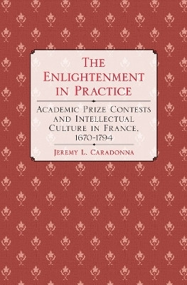 The Enlightenment in Practice(English, Electronic book text, Caradonna Jeremy L.)
