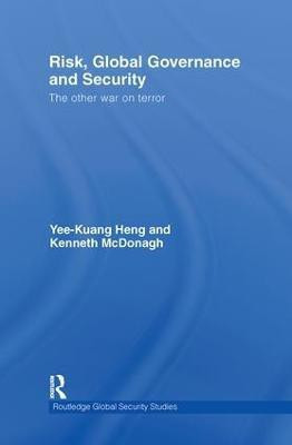 Risk, Global Governance and Security(English, Paperback, Heng Yee-Kuang)