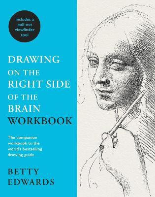 Drawing on the Right Side of the Brain Workbook(English, Paperback, Edwards Betty)