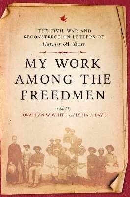 My Work among the Freedmen(English, Hardcover, Buss Harriet M.)