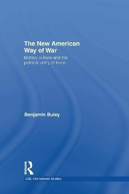 The New American Way of War(English, Paperback, Buley Ben)
