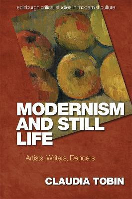 Modernism and Still Life(English, Paperback, Tobin Claudia)