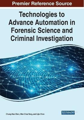 Technologies to Advance Automation in Forensic Science and Criminal Investigation(English, Paperback, unknown)