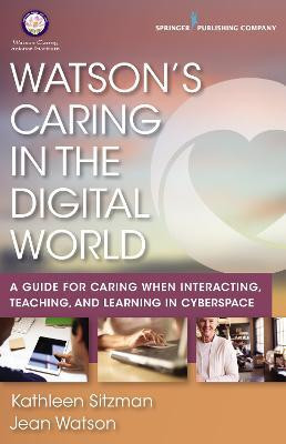 Watson's Caring in the Digital World(English, Paperback, Sitzman Kathleen PhD, RN, AHN-BC, FAAN, LL-AAN)