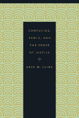 Confucius, Rawls, and the Sense of Justice(English, Hardcover, Cline Erin M.)