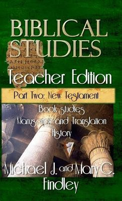 Biblical Studies Teacher Edition Part Two(English, Hardcover, Findley Michael J)