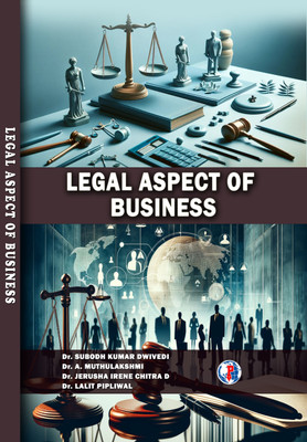 LEGAL ASPECT OF
BUSINESS(Paperback, Dr. SUBODH KUMAR DWIVEDI, Dr. A. MUTHULAKSHMI, Dr. JERUSHA IRENE CHITRA, Dr. LALIT PIPLIWAL)