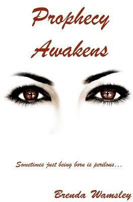 Prophecy Awakens(English, Paperback, Wamsley Brenda)