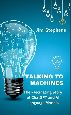 Talking to Machines(English, Paperback, Stephens Jim)