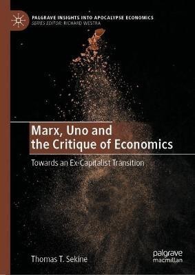 Marx, Uno and the Critique of Economics(English, Hardcover, Sekine Thomas T.)