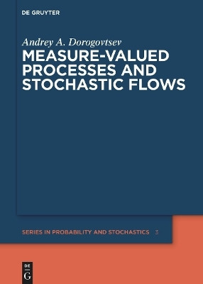 Measure-valued Processes and Stochastic Flows(English, Electronic book text, Dorogovtsev Andrey A.)