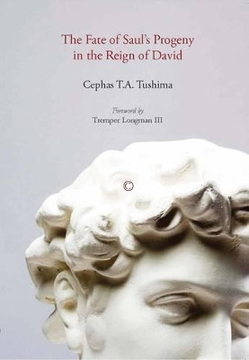 The Fate of Saul's Progeny in the Reign of David(English, Electronic book text, Tushima Cephas T.A.)