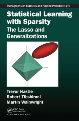 Statistical Learning with Sparsity  - THE LASSO AND GENERALIZATIONS(English, Hardcover, Hastie Trevor)