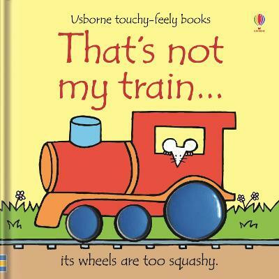 That's not my train...(English, Board book, Watt Fiona)