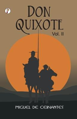 Don Quixote Vol II(English, Paperback, Cervantes Miguel De)