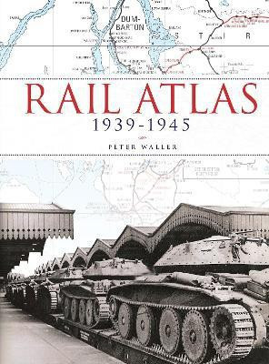 Rail Atlas 1939-1945(English, Hardcover, Ian Allan Publishing Ltd)