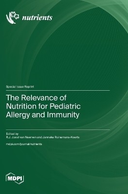 The Relevance of Nutrition for Pediatric Allergy and Immunity(English, Hardcover, unknown)