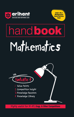Arihant Handbook Mathematics for class 11th - 12th, Engineering, & Other Competition | With Fantastic 4- Value Points, Competition Insight, Knowledge Boosters, Knowledge Library(Paperback, Laxman Prasad , Anjali Sharma ,Sachin Kumarr)