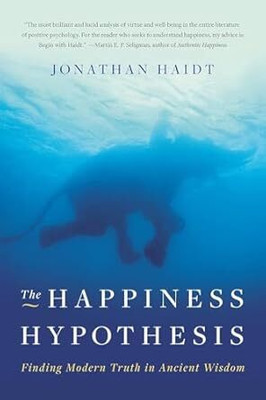 The Happiness Hypothesis: Finding Modern Truth in Ancient Wisdom(Paperback, Jonathan Haidt)