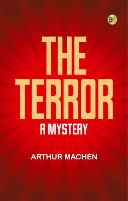 The Terror: A Mystery(Paperback, Arthur Machen)