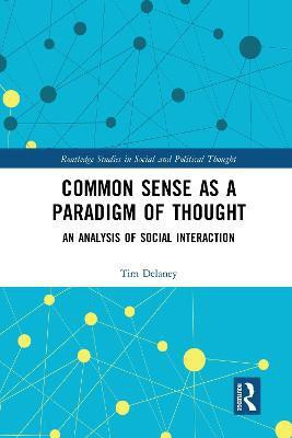 Common Sense as a Paradigm of Thought(English, Paperback, Delaney Tim)