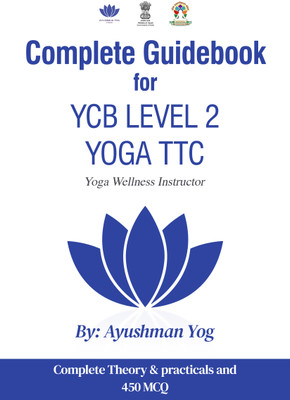 Complete Guidebook For YCB Level 2 Yoga TTC Yoga Wellness Instructor(English, Paperback, Yog Ayushman)