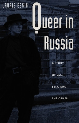 Queer in Russia(English, Paperback, Essig Laurie)