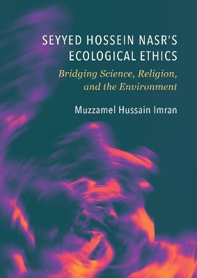 Seyyed Hossein Nasr s Ecological Ethics(English, Hardcover, Imran Muzzamel Hussain)