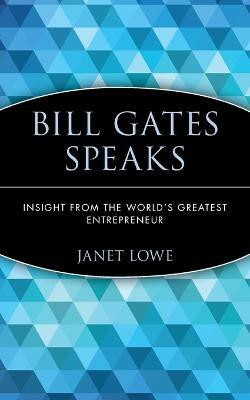 Bill Gates Speaks(English, Paperback, Lowe Janet)