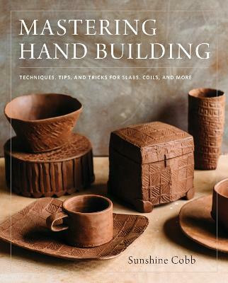 Mastering Hand Building(English, Electronic book text, Cobb Sunshine)