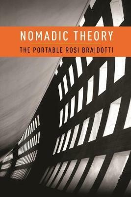 Nomadic Theory(English, Paperback, Braidotti Rosi)