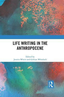 Life Writing in the Anthropocene(English, Paperback, unknown)