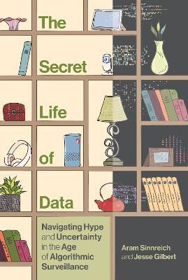 The Secret Life of Data(English, Hardcover, Sinnreich Aram)