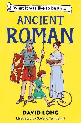 What It Was Like to be an Ancient Roman(English, Paperback, Long David)