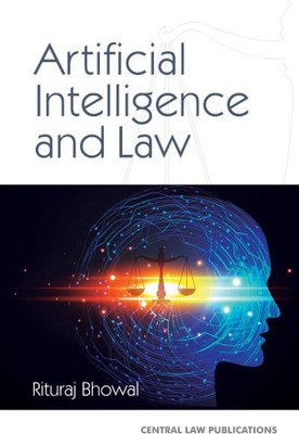 Artificial Intelligence and Law(Paperback, Rituraj Bhowal)