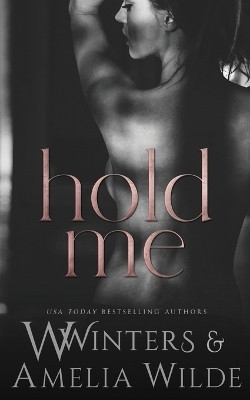 Hold Me(English, Paperback, Winters W)