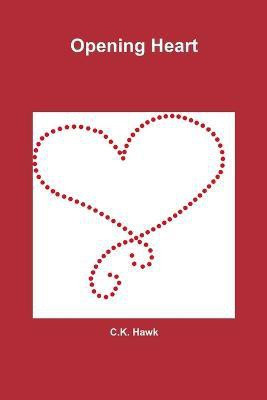 Opening Heart(English, Paperback, Hawk C.K.)