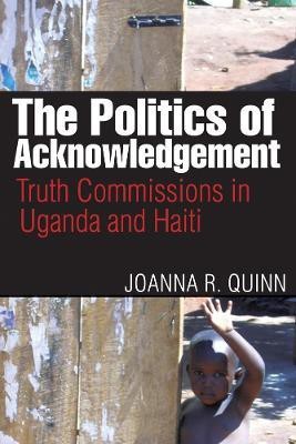 The Politics of Acknowledgement(English, Hardcover, Quinn Joanna R.)